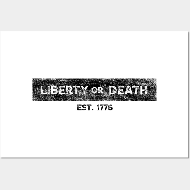 Liberty or Death Wall Art by BlackGrain